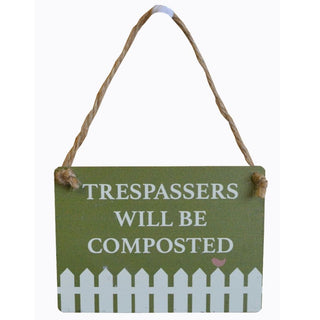 Tresspassers Will Be Composted Mini Metal Sign